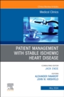 Image for Patient Management with Stable Ischemic Heart Disease, An Issue of Medical Clinics of North America
