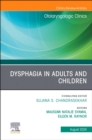 Image for Dysphagia in Adults and Children, An Issue of Otolaryngologic Clinics of North America