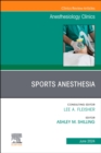 Image for Anesthesia for Athletes, An Issue of Anesthesiology Clinics: Anesthesia for Athletes, An Issue of Anesthesiology Clinics, E-Book
