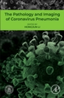 Image for The Pathology and Imaging of Coronavirus Pneumonia