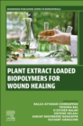 Image for Plant Extract Loaded Biopolymers For Wound Healing
