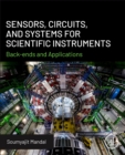 Image for Sensors, Circuits, and Systems for Scientific Instruments