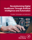 Image for Revolutionizing Digital Healthcare  Through Artificial Intelligence and Automation