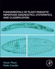 Image for Fundamentals of Plant-Parasitic Nematode Diagnostics, Systematics, and Classification