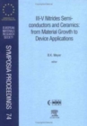 Image for III-V Nitrides Semiconductors and Ceramics: From Material Growth to Device Applications : Volume 74