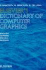 Image for Elsevier&#39;s Dictionary of Computer Graphics : In English, German, French and Russian
