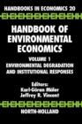 Image for Handbook of environmental economicsVol. 1: Environmental degradation and institutional responses : Volume 1