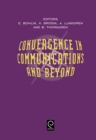 Image for Convergence in Communications and Beyond