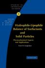 Image for Hydrophile - Lipophile Balance of Surfactants and Solid Particles : Physicochemical Aspects and Applications