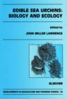 Image for Edible sea urchins  : biology and ecology : Volume 32
