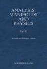 Image for Analysis, Manifolds and Physics, Part II - Revised and Enlarged Edition