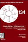 Image for Fluid catalytic cracking V  : materials and technological innovations : Volume 134
