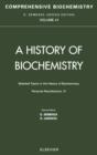 Image for Selected Topics in the History of Biochemistry: Personal Recollections VI