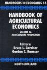 Image for Handbook of agricultural economicsVol. 1A: Agricultural production : Volume 1A