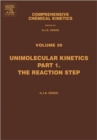 Image for Comprehensive Chemical Kinetics : Unimolecular Kinetics, Part 1. The Reaction Step