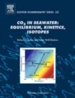 Image for CO2 in seawater  : equilibrium, kinetics, isotopes : Volume 65