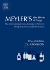 Image for Meyler&#39;s side effects of drugs  : the international encyclopedia of adverse drug reactions and interactions