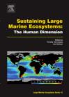 Image for Sustaining Large Marine Ecosystems: The Human Dimension