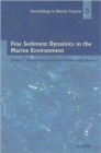 Image for Fine sediment dynamics in the marine environment : Volume 5