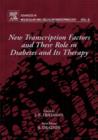 Image for New transcription factors and their role in diabetes and therapy : Volume 5