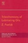 Image for Tribochemistry of Lubricating Oils