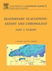 Image for Quaternary glaciations  : extent and chronology : Pt. 1 : Europe