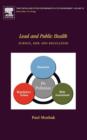 Image for Lead and public health  : Science, risk and regulation