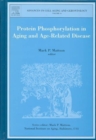 Image for Protein phosphorylation in aging and age-related disease : Volume 16