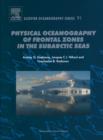 Image for Physical oceanography of frontal zones in the subarctic seas : Volume 71