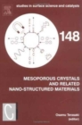 Image for Mesoporous crystals and related nano-structured materials  : proceedings of the Meeting on Mesoporous Crystals and Related Nano-Structured Materials, Stockholm, Sweden, 1-5 June 2004 : Volume 148