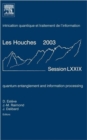 Image for Quantum entanglement and information processing  : âEcole d&#39;âete de physique des Houches, Session LXXIX, 30 June-25 July 2003, Euro Summer School, âEcole thâematique du CNRS : Volume 79