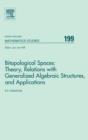 Image for Bitopological Spaces: Theory, Relations with Generalized Algebraic Structures and Applications