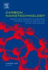 Image for Carbon nanotechnology  : recent developments in chemistry, physics, materials science and applications