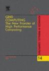 Image for Grid Computing: The New Frontier of High Performance Computing