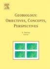 Image for Geobiology: Objectives, Concepts, Perspectives