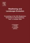 Image for Weathering and Landscape Evolution : Proceedings of the 35th Binghamton Symposium in Geomorphology, held 1-3 October, 2004