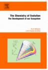 Image for The Chemistry of Evolution : The Development of our Ecosystem