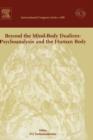 Image for Beyond the mind-body dualism  : psychoanalysis and the human body : Volume 1286