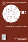 Image for Biocatalysis in oil refining : Volume 164