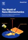 Image for The World of Nano-Biomechanics