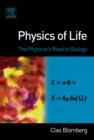 Image for Physics of life  : the physicist&#39;s road to biology