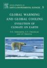 Image for Global warming and global cooling  : evolution of climate on Earth : Volume 5