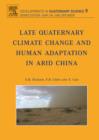 Image for Late quaternary climate change and human adaptation in arid China : Volume 9