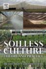 Image for Soilless culture  : theory and practice