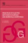 Image for Principles of electric methods in surface and borehole geophysics : Volume 44