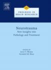 Image for Neurotrauma  : new insights into pathology and treatment : Volume 161