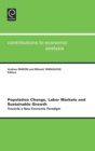 Image for Population change, labor markets and sustainable growth  : towards a new economic paradigm