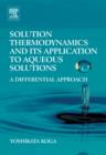 Image for Solution thermodynamics and its application to aqueous solutions  : a differential approach