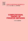 Image for Computational theory of iterative methods : Volume 15