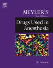Image for Meyler&#39;s Side Effects of Drugs Used in Anesthesia